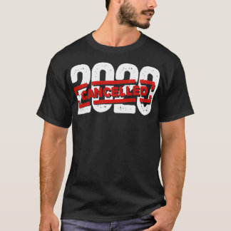 Quarantäne 2020 gestrichen Delete 2020 würde nicht T-Shirt