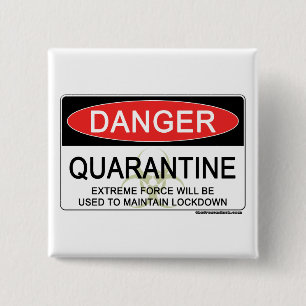 Quarantäne-Gefahrenzeichen Button