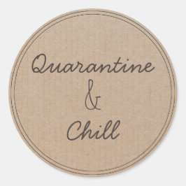 Quarantäne und Chill | BLEIBE ZUHAUSE Runder Aufkleber