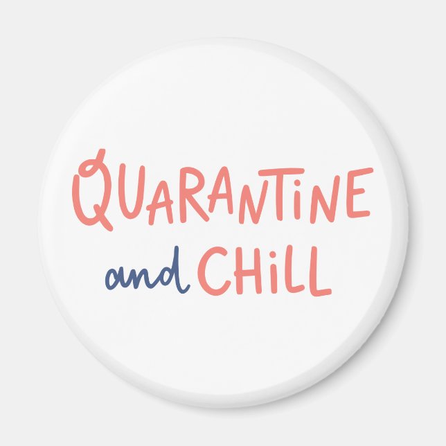 Quarantäne und Chill Magnet (Vorne)