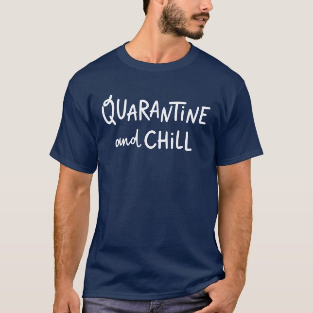 Quarantäne und Chill T-Shirt (Vorderseite)