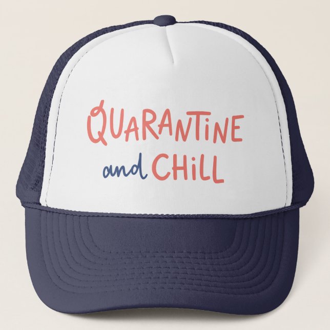 Quarantäne und Chill Truckerkappe (Vorderseite)
