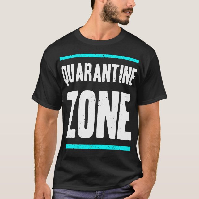 Quarantänezone T-Shirt (Vorderseite)