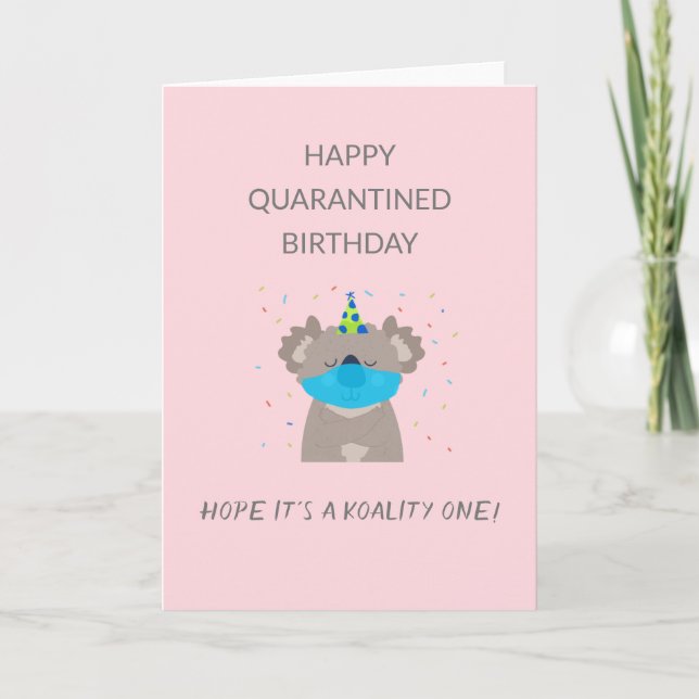 Quarantine Birthday Koala Mask Quality Pun Karte (Vorderseite)