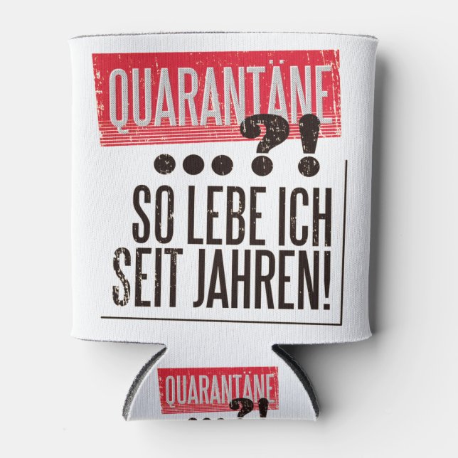 QUARANTINE DEUTSCHE QUOTE DOSENKÜHLER (Vorderseite)