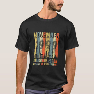 Quarantine Edition November 1999 21. Geburtstag VI T-Shirt