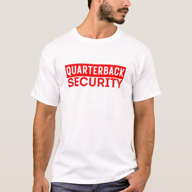 Quarterback Security Offensive Lineman Player T-Shirt (Vorderseite)
