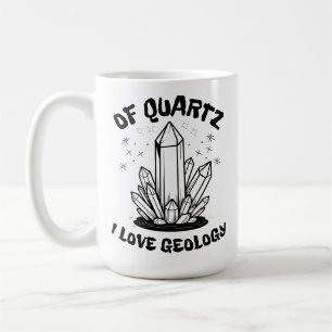 Quartz I Liebe Geologiebanken und Weiß Kaffeetasse