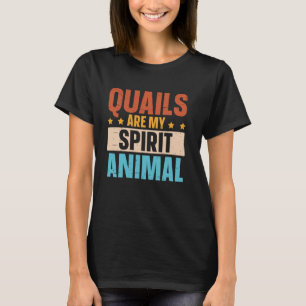 Quäten sind mein Geiststier Quail Züchter T-Shirt