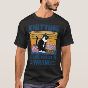 Quatsch, weil Mord falsch ist Katzenzucken T-Shirt