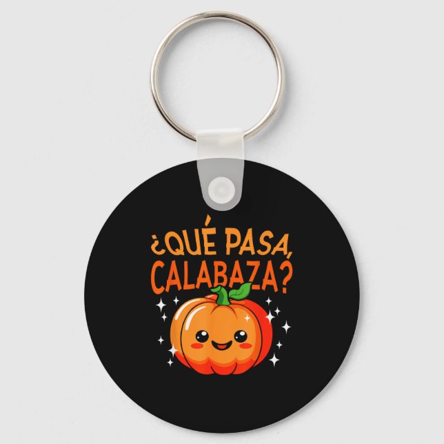 Qué Pasa Calabaza Mexican Meastra Spanieacher Hall Schlüsselanhänger (Vorderseite)