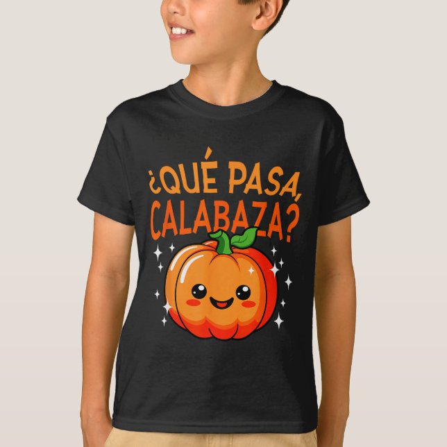 Qué Pasa Calabaza Mexican Meastra Spanieacher Hall T-Shirt (Vorderseite)