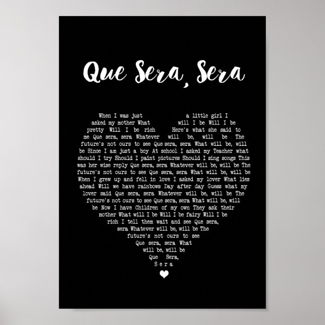 Que Sera Sera Black Heart Song Lyric Print Poster (Vorne)