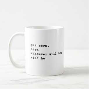 Que Sera Sera   Minimalistische Zitate für Inspira Kaffeetasse
