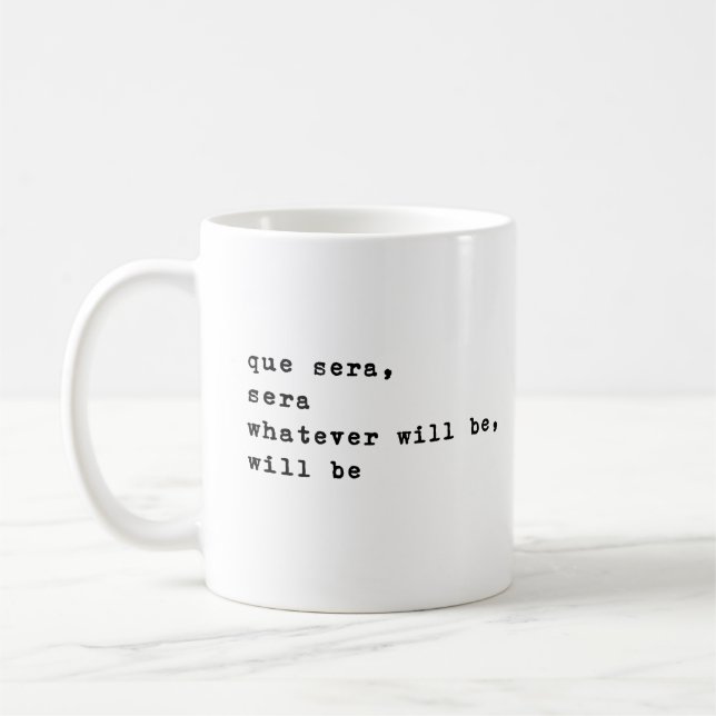 Que Sera Sera | Minimalistische Zitate für Inspira Kaffeetasse (Links)