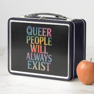 Quee Menschen werden immer nur LGBTQIA-Stolz haben Metall Brotdose