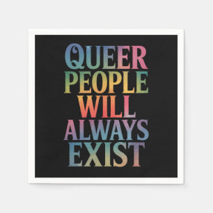 Quee Menschen werden immer nur LGBTQIA-Stolz haben Serviette