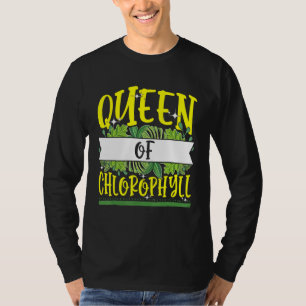 Queen of Chlorophyll Biology Green Pflanze Supplem T-Shirt