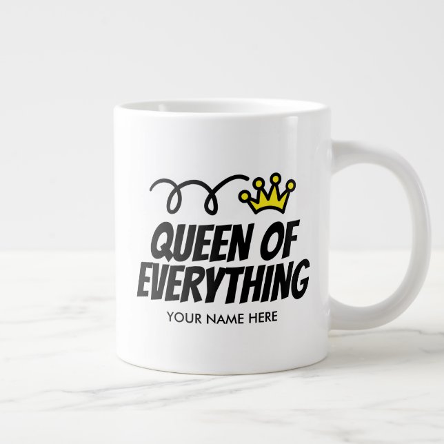 Queen of Everything Extra große Jumbo-Tasse (Rechts)