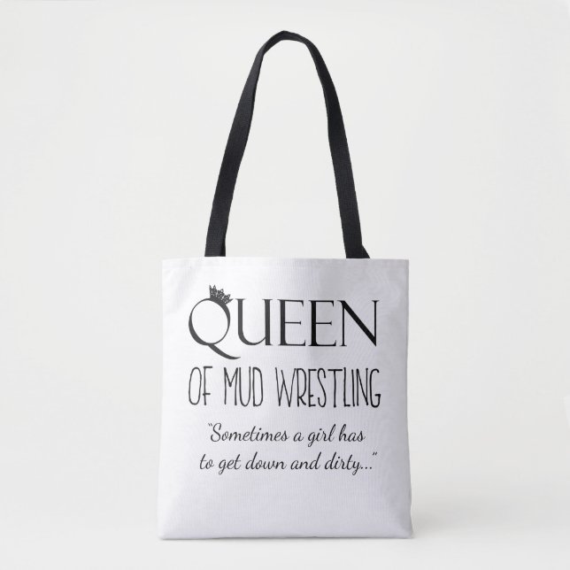 "Queen of Mud Wrestling" Tote Bag (Vorderseite)
