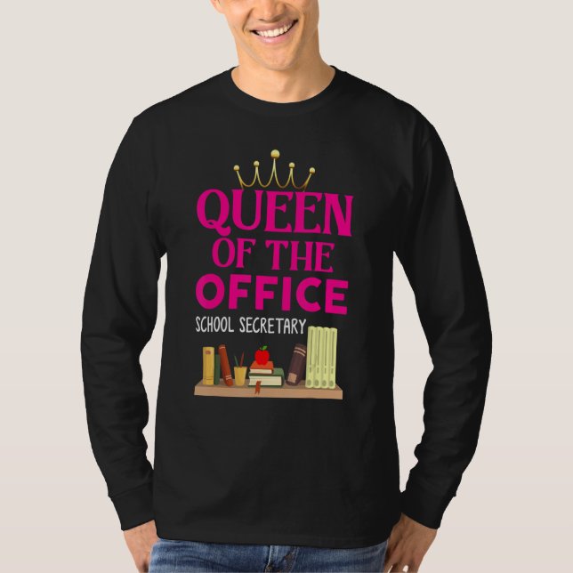Queen Of The Office  School Secretary  For Women T-Shirt (Vorderseite)