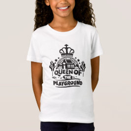 Queen of the Playground Niedlich Children zitieren T-Shirt