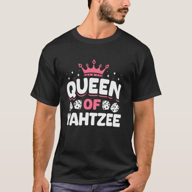 Queen Of Yahtzee Player Dice Game T-Shirt (Vorderseite)