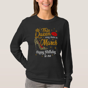 Queen war im März Geboren Happy Birthday Leopard B T-Shirt