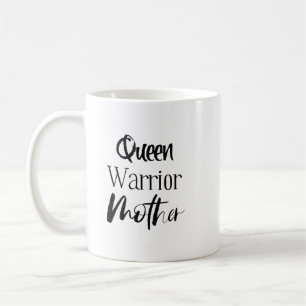 "Queen, Warrior, Mother" Phrase Tasse