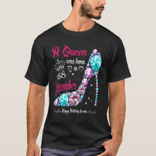 Queen Was Born In December 68th Birthday Women H T-Shirt
