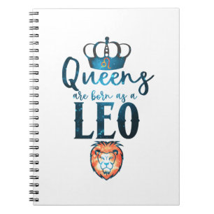 Queens are born as a LEO Zodiac Sign July August Notizblock