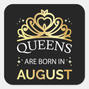 Queens Are Born In August I Quadratischer Aufkleber
