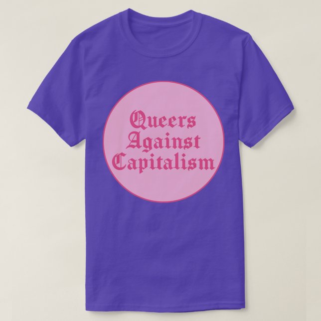 Queens gegen den Kapitalismus T-Shirt (Design vorne)