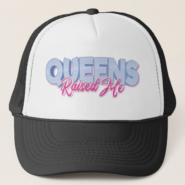 Queens hat mich New York angehoben Truckerkappe (Vorderseite)