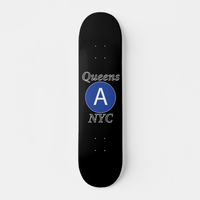 Queens NYC A Train Skateboard (Vorne)