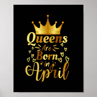 Queens sind im April im Erdgeschoss Geboren Poster