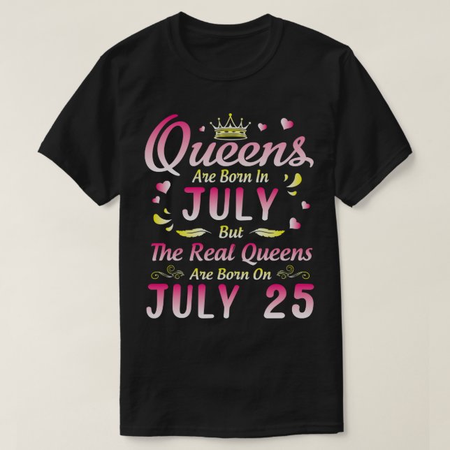 Queens sind im Juli Geboren, aber die wahren Queen T-Shirt (Design vorne)