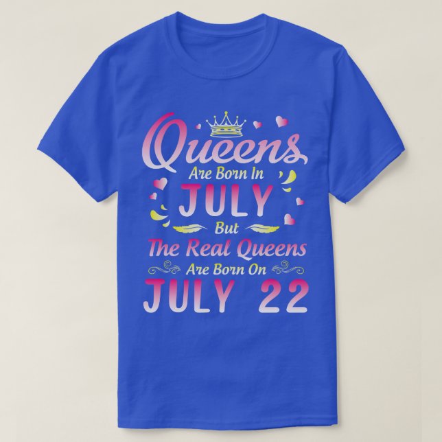 Queens sind im Juli Geboren, aber die wahren Queen T-Shirt (Design vorne)