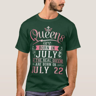 Queens sind im Juli Geboren, aber die wahren Queen T-Shirt