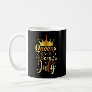 Queens sind im Juli Geboren Kaffeetasse
