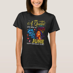 Queens sind im Juni Geboren Black Girl Geburtstag  T-Shirt