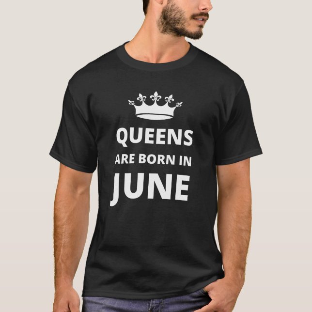 Queens sind im Juni geboren T-Shirt (Vorderseite)