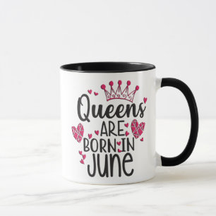 Queens sind im Juni Geboren Tasse