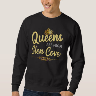 Queens sind von Glen Cove Ny New York Funny Zuhaus Sweatshirt