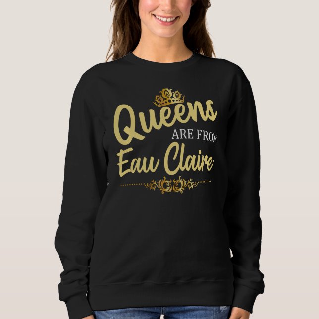 Queens von Eau Claire Wi Wisconsin Funny Root Sweatshirt (Vorderseite)