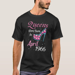 Queens waren im April 1966 Geboren Happy Birthday  T-Shirt