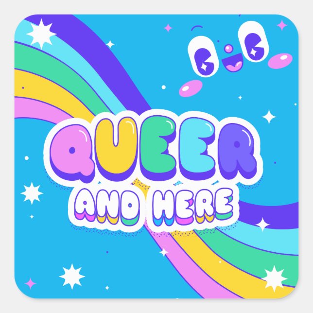 Queer and Here - Pride LGBT Quadratischer Aufkleber (Vorderseite)