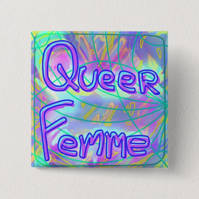 Queer Femme Knopf Button (Vorderseite)