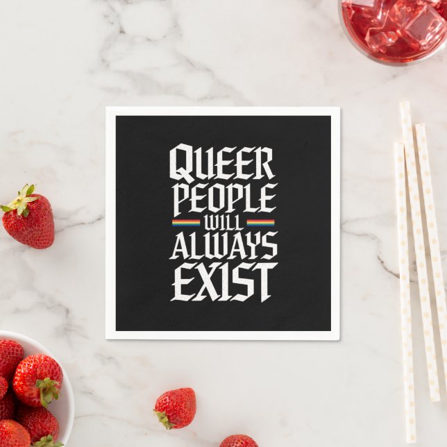 Queer Stolz Quee Menschen werden es immer geben Serviette (Beispiel)