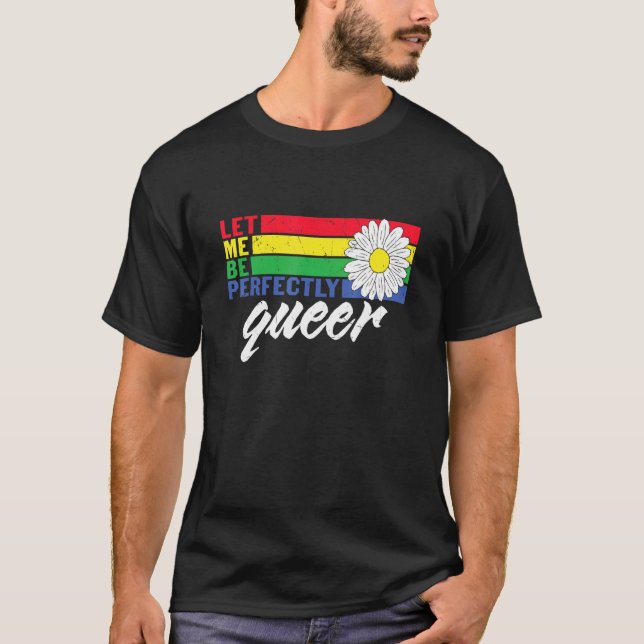 Queer Stolz Soziale Bewegung Perfekt Que S T-Shirt (Vorderseite)